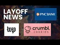 LAYOFF NEWS Washington Post Offers Buyouts To 240 Employees PNC Bank Implements Layoffs