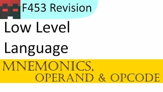 F453 Low Level Languages 02 Mnemonics Operand Opcode