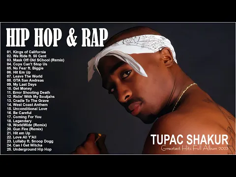 Download MP3 2PAC SHAKUR Greatest Hits New 2023 [Full Album] Best Songs Of 2Pac - Tupac Shakur