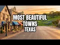 The 10 Most Beautiful Small Towns in Texas
