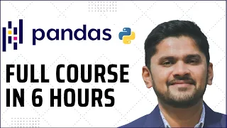Python Pandas Full Course Learn in 6 hours Pandas for Data Science and Analysis Amit Thinks