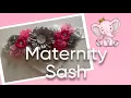 Maternity Sash for the Mommy to be
