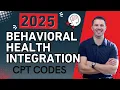 2025 Behavioral Health Integration BHI CPT Code Billing and Reimbursement