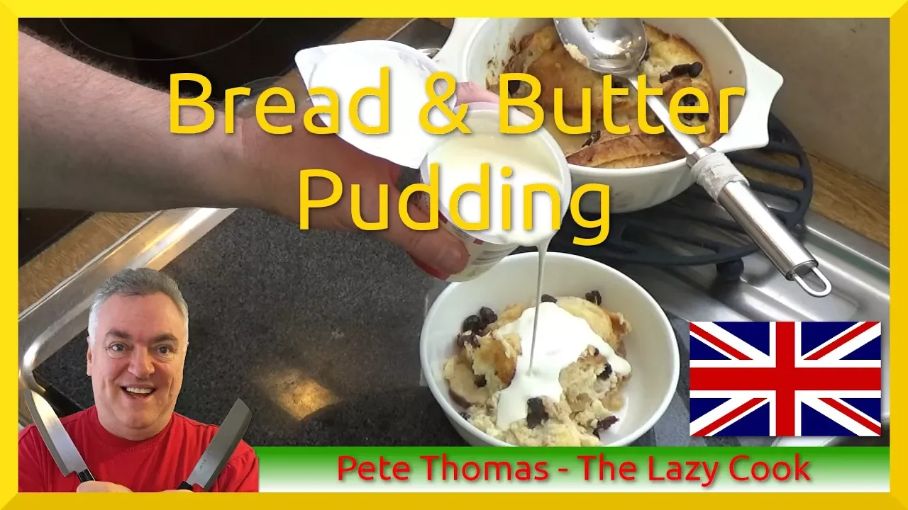 How to Cook British Bread and Butter Pudding