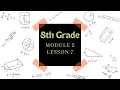 8th Grade Module 5 Lesson 7 Eureka Math Squared