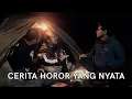 Download Lagu Cerita Horor Berdasarkan Kisah Nyata (Prau #3)