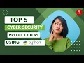 Top 5 Cyber Security Project Ideas For Beginners using Python Cyber Security CodingStuntsOfficial