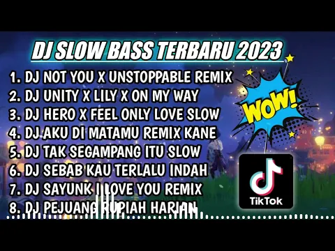 Download MP3 DJ SLOW FULL BASS TERBARU 2023 || DJ NOT YOU ALAN WALKER ♫ REMIX FULL ALBUM TERBARU 2023