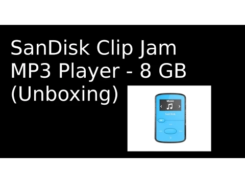 Download MP3 SanDisk Clip Jam MP3 Player - 8 GB (Unboxing)