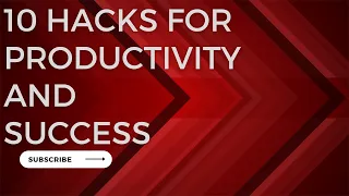 10 psychological hacks to boost productivity and success