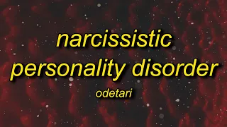 Odetari NARCISSISTIC PERSONALITY DISORDER Lyrics 