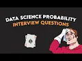 How To Solve Data Science Probability Interview Questions Example
