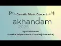 Lagu Akhandam 2025 Laya Vaibhavam - Suresh Vaidyanathan with Aravind Ranganathan \u0026 Chandrajith Durairaj