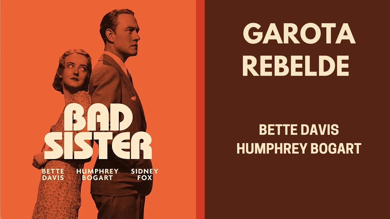 Garota Rebelde (1931), com Bette Davis e Humphrey Bogart, filme completo e legendado em português