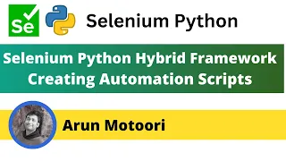 2 Selenium Python Hybrid Framework - Creating Automation Scripts
