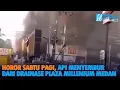 Lagu Horor Sabtu Pagi, Api Menyembur dari Drainase Plaza Millenium Medan