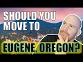 Pros and Cons of Living in Eugene Oregon