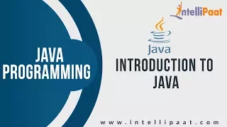 Introduction to Java Tutorial Java Tutorial for Beginners Java Training - Intellipaat