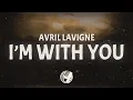 Download Lagu Avril Lavigne - I'm with You (Lyrics)