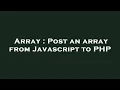 Array Post an array from Javascript to PHP