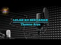 Download Lagu Lelah Ku Bertahan - Thomas Arya.Karaoke