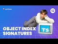 TypeScript Fundamentals - Object Index Signatures Can Trip You Up