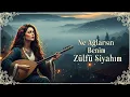 Lagu Ne Ağlarsın Benim Zülfü Siyahım Akustik \u0026 Bağlama Cover (AnatolianModernTR)