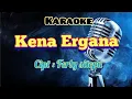 Download Lagu KENA ERGANA | KARAOKE LAGU KARO.