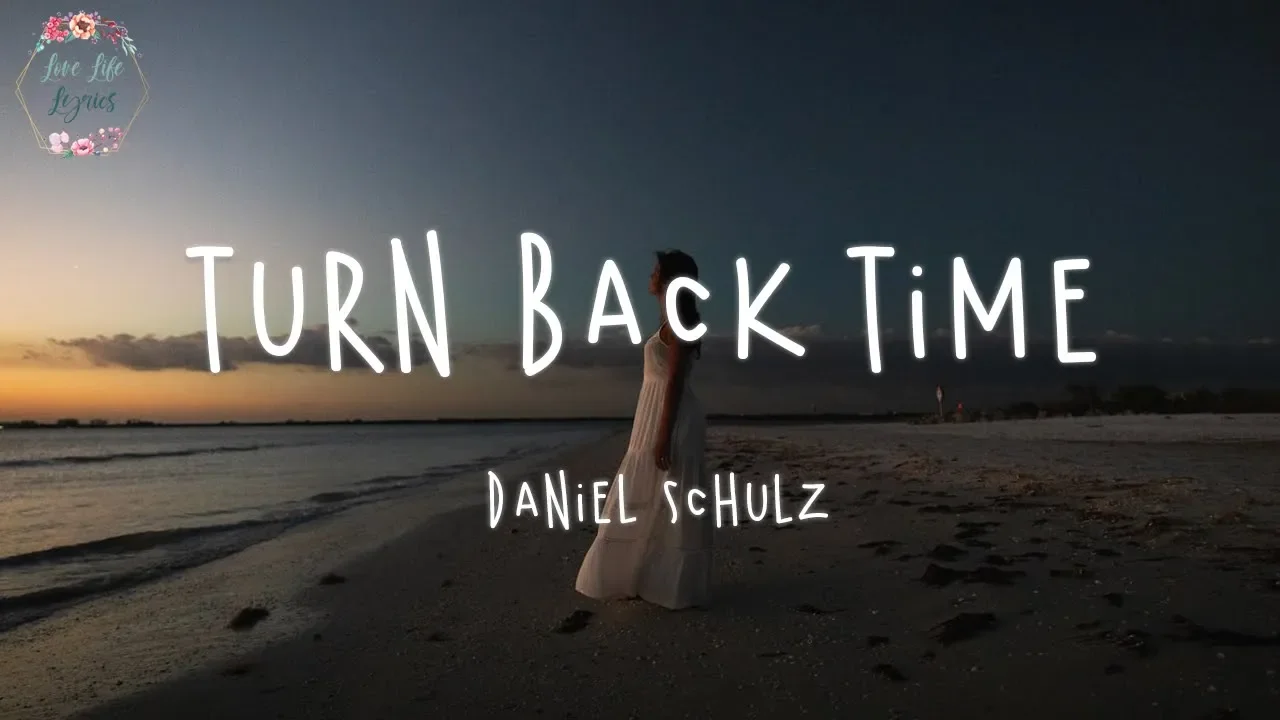 Daniel Schulz - Turn Back Time (Lyric Video)