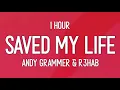 Andy Grammer & R3HAB - Saved My Life (1 Hour)