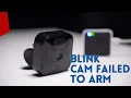 Blink Cameras Failed To Arm How To Fix