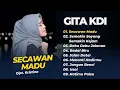 Lagu GITA KDI - SECAWAN MADU - SEMAKIN SAYANG SEMAKIN KEJAM || LAGU DANGDUT KLASIK TERPOPULER 2025