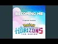 Download Lagu Becoming Me (Theme from Pokémon Horizons)
