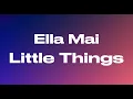 Ella Mai - Little Things (audio)