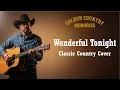 Lagu Wonderful Tonight – Eric Clapton (Classic Country Cover)