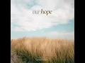 Our Hope - Harmless Night & Matija