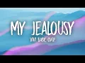 Lagu vivi baby, ovg! - MY JEALOUSY (Lyrics)
