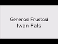 Download Lagu Generasi Frustasi - Iwan Fals lirik