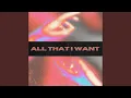 Lagu All That I Want