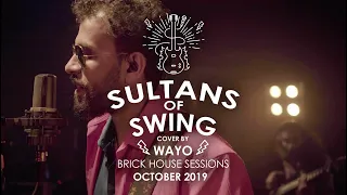 Download Sultans Of Swing (Dire Straits) - WAYO Brick House Sessions (Oct 2019) MP3