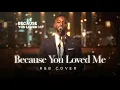 Because You Loved Me – Celine Dion | Emotional R&B Soul Cover | RnB Jam