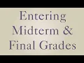 How to Enter Midterm Final Grades