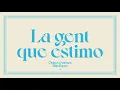 Lagu OQUES GRASSES - LA GENT QUE ESTIMO \u0026 Rita Payés