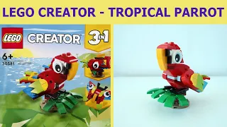 LEGO Creator 30581 - 3in1 || TROPICAL PARROT