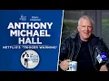 Anthony Michael Hall Talks Netflix s Trigger Warning More with Rich Eisen Full Interview
