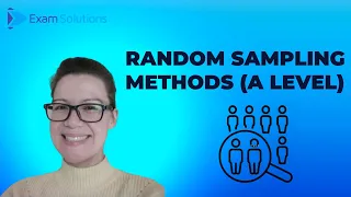 Random Sampling methods A level ExamSolutions