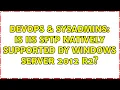DevOps SysAdmins Is IIS SFTP natively supported by Windows Server 2012 R2 2 Solutions