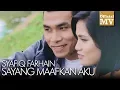 Download Lagu Syafiq Farhain - Sayang Maafkan Aku (Official Music Video)