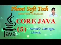 5 Variables Data Types and literals - Core Java by phani kumar