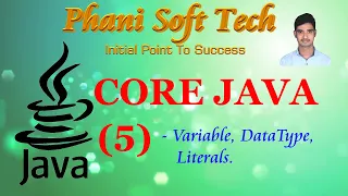 5 Variables Data Types and literals - Core Java by phani kumar